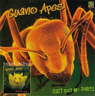 Guano Apes – Don't Give Me Names / Proud Like A God