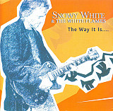 Snowy White & The White Flames - The Way It Is...