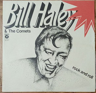 Bill Haley & The Comets* – Rock And Roll