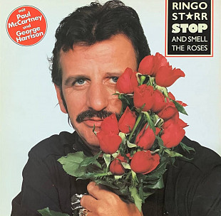 Ringo Starr – «Stop And Smell The Roses»