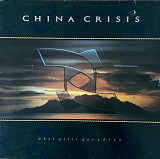 China Crisis – «What Price Paradise»