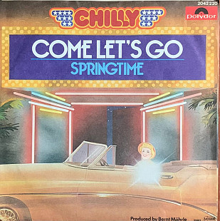 Chilly – «Come Let's Go» 7", 45 RPM