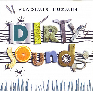 Vladimir Kuzmin. Dirty Sounds. 1995.