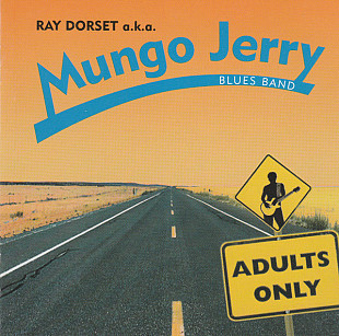 Ray Dorset a.k.a. Mungo Jerry Blues Band – Adults Only