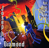 Joseph Diamond – Not Your Typical New Yorker ( USA ) JAZZ