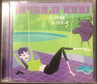 Ursula 1000 "Kinda' Kinky"