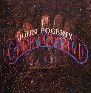 John Fogerty ( Creedence Clearwater Revival ) – Centerfield