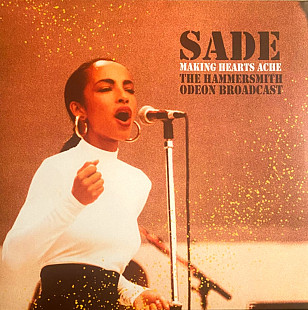 Sade - Making Hearts Ache. The Hammersmith Odeon Broadcast - 1984. (LP). 12. Vinyl. Пластинка. Europ