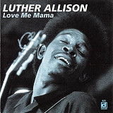 Luther Allison 1969 Love Me Mama (Chicago Blues)