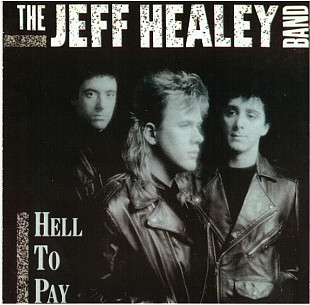 The Jeff Healey Band 1997 Hell To Pay (Blues Rock)