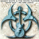 Snowy White & The White Flames 1999 Keep Out - We Are Toxic (Blues Rock)