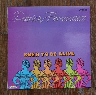 Patrick Hernandez – Born To Be Alive MS 12" 45 RPM, произв. France