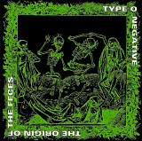 Type O Negative. The Origin Of The Feces. 1994.