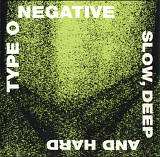 Type O Negative. Slow, Deep And Hard. 2001.