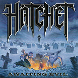 Hatchet – Awaiting Evil