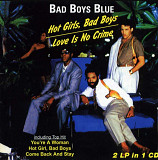Bad Boys Blue. Hot Girls, Bad Boys 1985 / Love Is No Crime 1987.