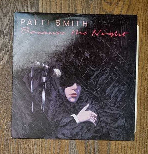 Patti Smith – Because The Night MS 12" 45RPM, произв. England