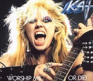 The Great Kat - Worship Me Or Die!