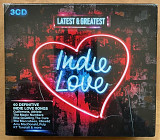 Various – Latest & Greatest - Indie Love 3xCD