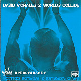 David Morales – 2 Worlds Collide