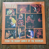 Nirvana – From The Muddy Banks Of The Wishkah 2LP 12" (Прайс 42214)