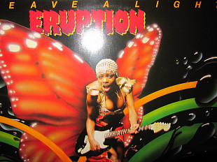 ERUPTION - Leave A Ligh t- 1979 *ОРИГИНАЛ