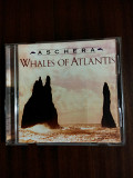 Компакт- диск CD Aschera ‎– Whales Of Atlantis