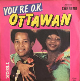 Ottawan – «You're O.K.» 7", 45 RPM,
