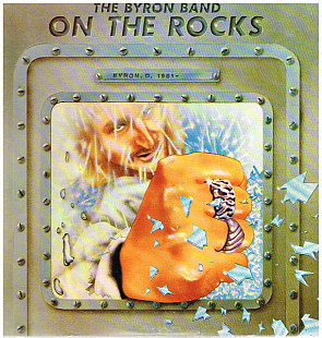 THE BYRON BAND '' On The Rocks '' 1981/ 1993, вокалист (Uriah Heep)