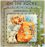 THE BYRON BAND '' On The Rocks '' 1981/ 1993, вокалист (Uriah Heep)