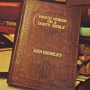 KEN HENSLEY '' Proud Words On A Dusty Shelf '' 1973/ 2010