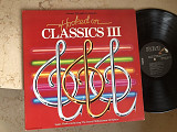 The Royal Philharmonic Orchestra – Hooked On Classics III ( USA) LP