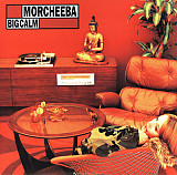 Morcheeba – Big Calm