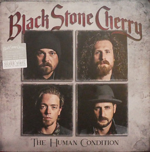 BLACK STONE CHERRY – The Human Condition - Silver Vinyl '2020 Limited Edition - NEW