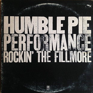 Humble Pie – Performance Rockin' The Fillmore ( USA )