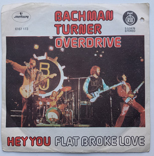 Bachman-Turner Overdrive – Hey You / Flat Broke Love 1975 (7")
