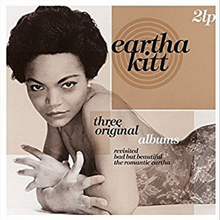 Eartha Kitt - Three Original Albums: Revisited / Bad But Beautiful / The Romantic Eartha - 1960-62.