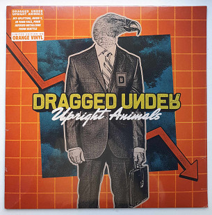 DRAGGED UNDER – Upright Animals - Orange Vinyl '2022 Limited Edition - NEW