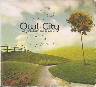 Owl City – All Things Bright and Beautiful ( USA ) Digipak