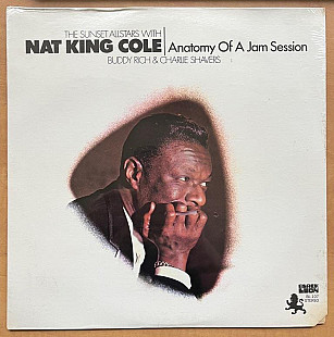 The Sunset Allstars With Nat King Cole, Buddy Rich & Charlie Shavers – Anatomy Of A Jam Session