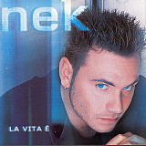 Nek – La Vita È +++D