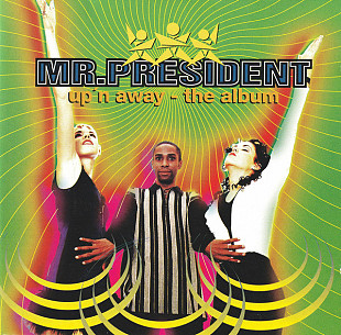 Mr.President – Up'n Away - The Album