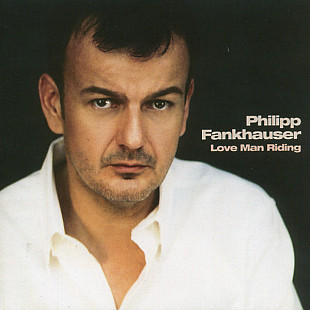 Philipp Fankhauser – Love Man Riding***