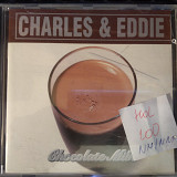 Charles & Eddie ‎– Chocolate Milk 1994 (HOL)
