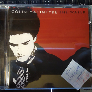 Colin MacIntyre ‎– The Water 2007 (EU)