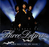 The Three Degrees – The Best Of The Three Degrees : When Will I See You Again ( USA )