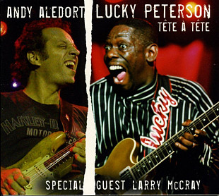 Andy Aledort, Lucky Peterson With Special Guest Larry McCray – Tête A Tête***
