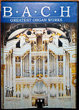 Bach - Greatest organ works