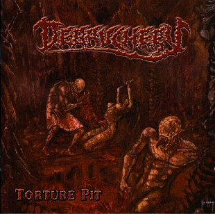 Debauchery – Torture Pit