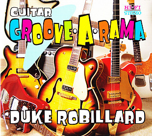 Duke Robillard – Guitar Groove-A-Rama***